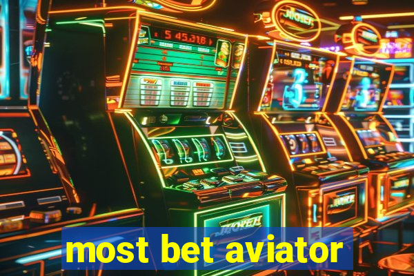 most bet aviator