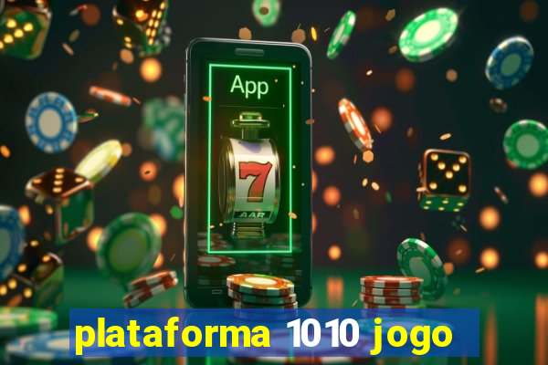 plataforma 1010 jogo