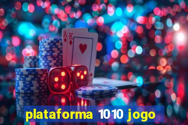 plataforma 1010 jogo