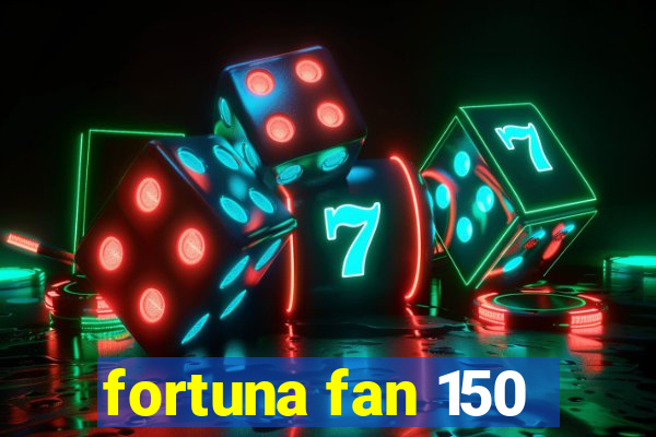 fortuna fan 150