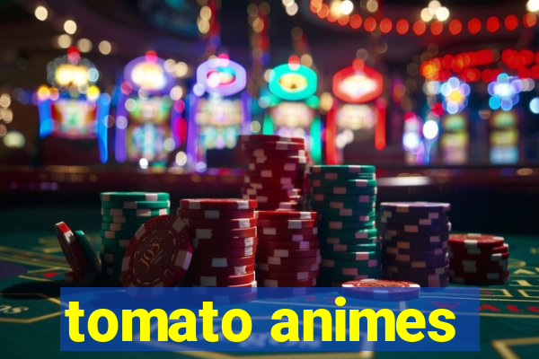 tomato animes