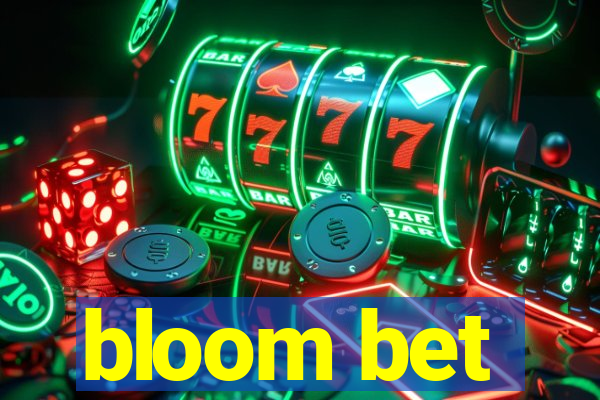 bloom bet