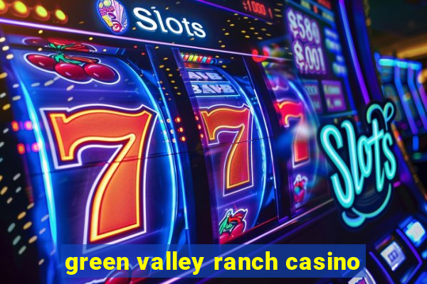 green valley ranch casino