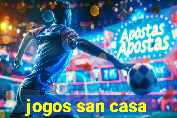 jogos san casa