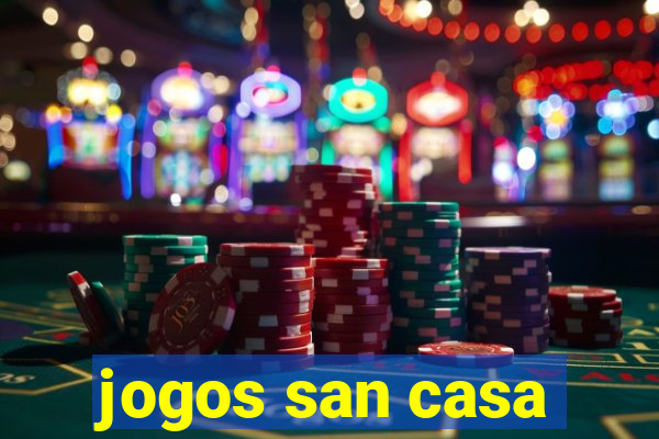 jogos san casa