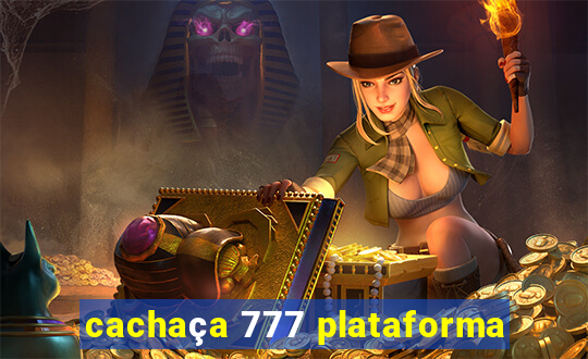 cachaça 777 plataforma