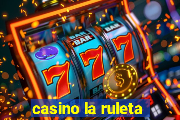 casino la ruleta