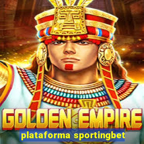 plataforma sportingbet