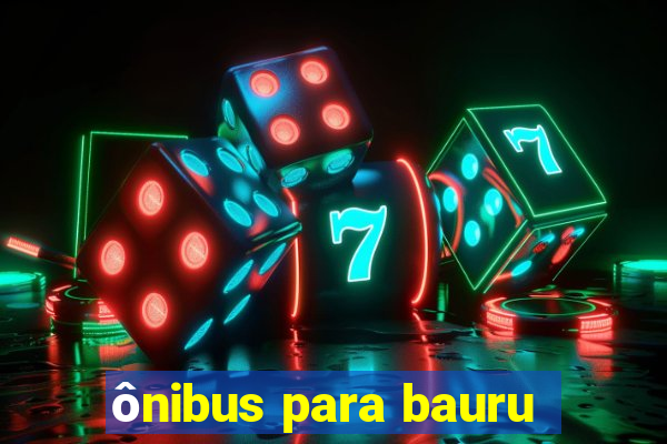 ônibus para bauru