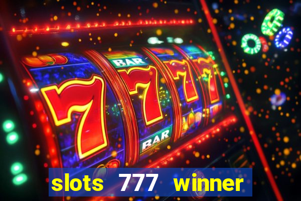 slots 777 winner como sacar