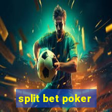 split bet poker