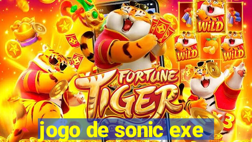 jogo de sonic exe