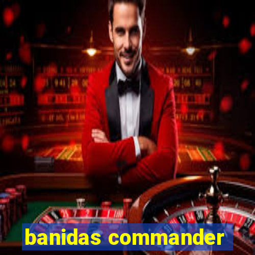 banidas commander