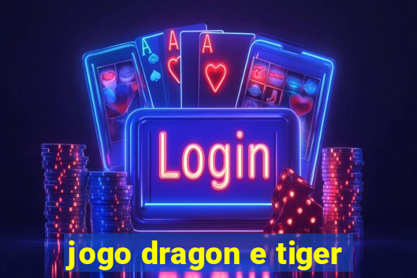 jogo dragon e tiger