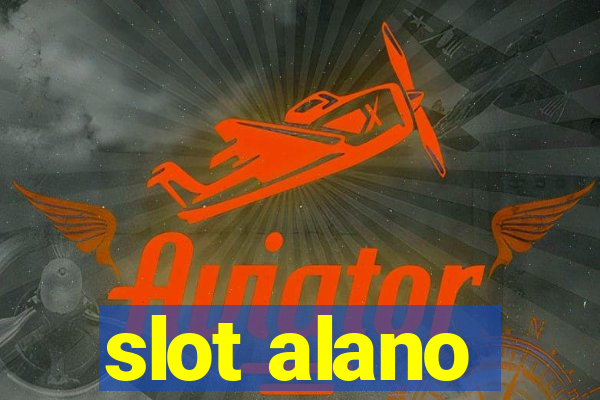 slot alano