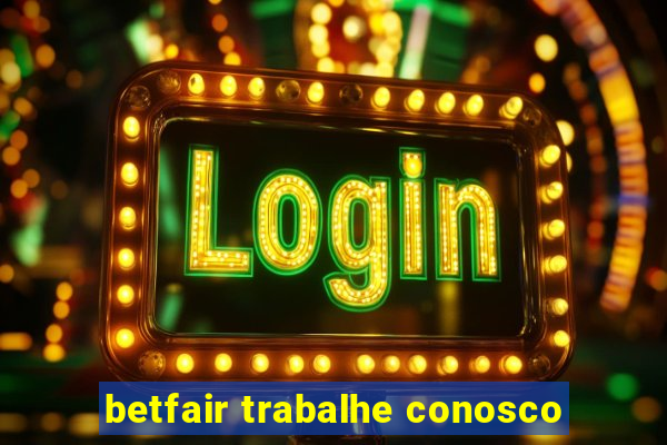 betfair trabalhe conosco