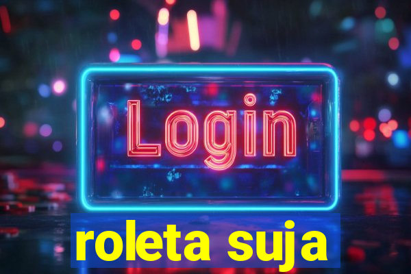 roleta suja