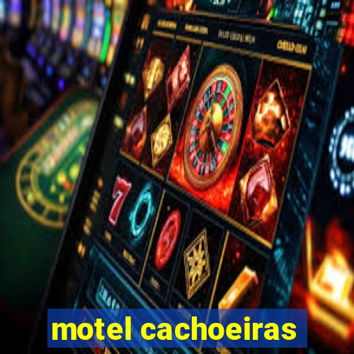 motel cachoeiras