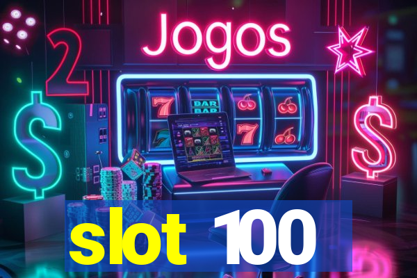 slot 100