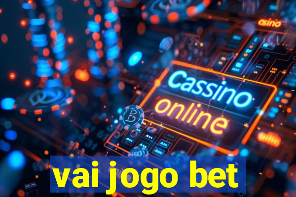 vai jogo bet