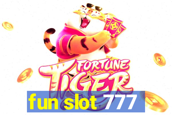 fun slot 777