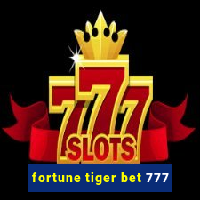 fortune tiger bet 777