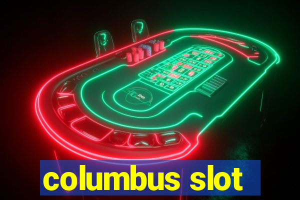 columbus slot