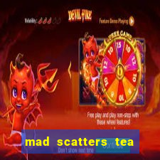 mad scatters tea party slot online