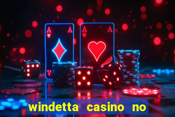 windetta casino no deposit bonus