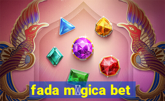 fada m谩gica bet