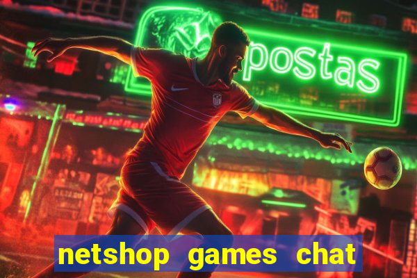 netshop games chat ao vivo