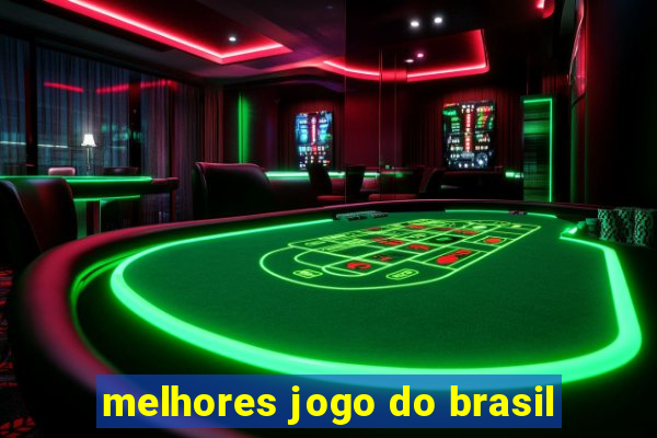 melhores jogo do brasil