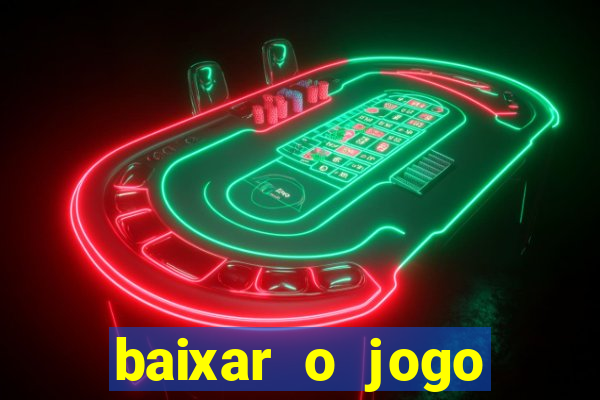 baixar o jogo candy crush