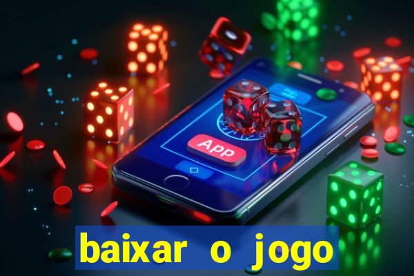 baixar o jogo candy crush