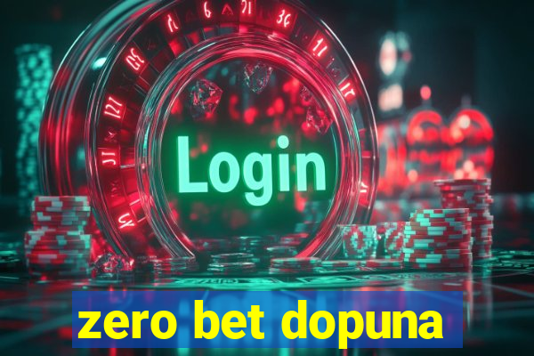 zero bet dopuna