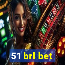 51 brl bet