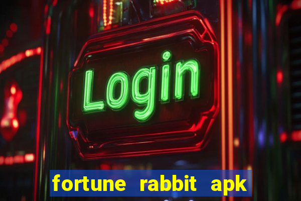 fortune rabbit apk 