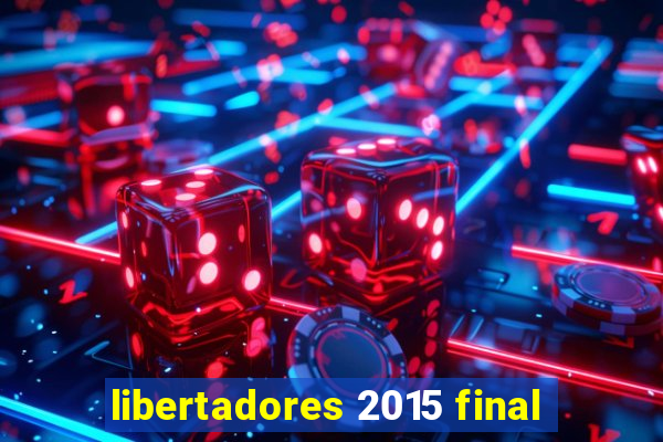 libertadores 2015 final