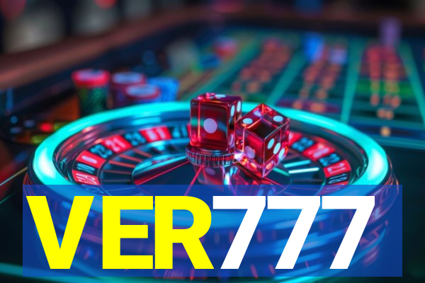 VER777