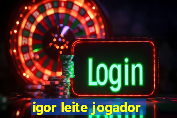 igor leite jogador