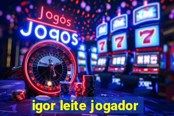 igor leite jogador