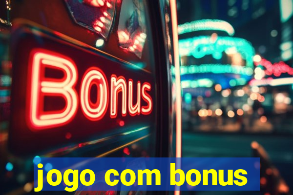 jogo com bonus