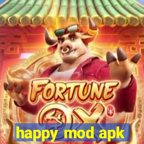 happy mod apk