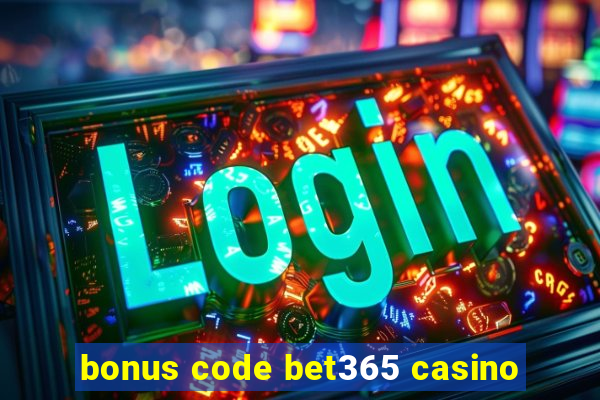 bonus code bet365 casino