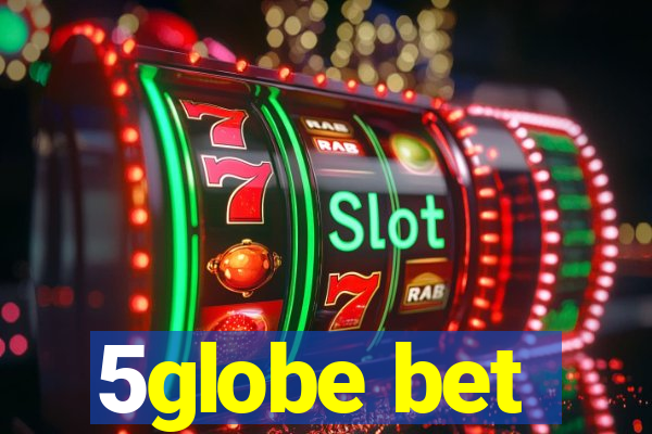 5globe bet