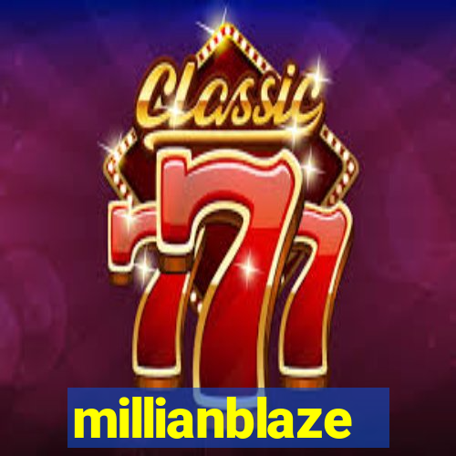 millianblaze