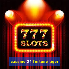 cassino 24 fortune tiger