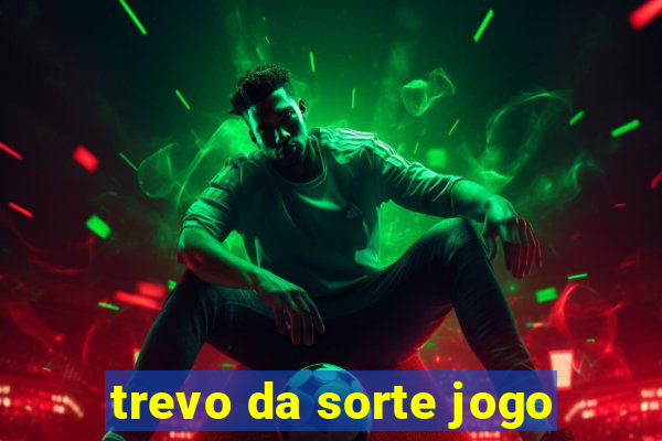 trevo da sorte jogo