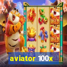 aviator 100x