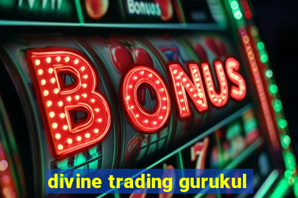 divine trading gurukul